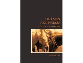 Livro Old Men and Horses de Ross Jacobs (Inglês)
