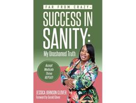 Livro Far From Crazy Success in Sanity de Jessica Glover (Inglês)