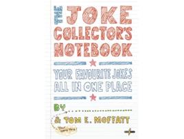 Livro The Joke Collectors Notebook Youre Joking de Tom E Moffatt (Inglês)