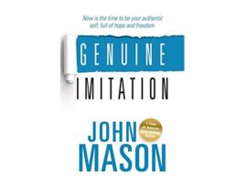 Livro Genuine Imitation Now Is the Time to Be Your Authentic Self Full of Hope and Freedom de John Mason (Inglês)