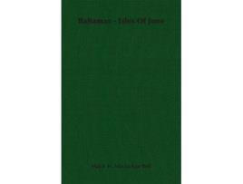 Livro Bahamas Isles Of June de Major H Maclachan Bell (Inglês)