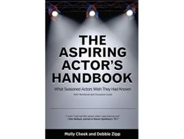 Livro The Aspiring Actors Handbook What Seasoned Actors Wished They Had Known de Molly Cheek Debbie Zipp (Inglês)