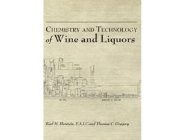 Livro Chemistry and Technology of Wines and Liquors de Karl M Herstein Thomas C Gregory (Inglês)