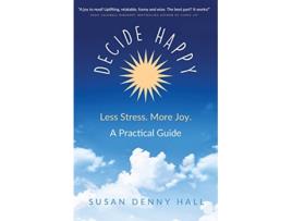 Livro Decide Happy Less Stress More Joy de Susan Denny Hall (Inglês)