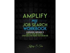 Livro Amplify My Job Search The Companion Workbook to Amplify Your Job Search de Jeffrey S Ton (Inglês)