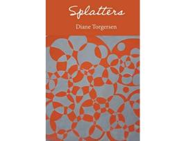Livro Splatters de Diane Torgersen (Inglês)