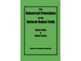 Livro The Universal Principles of the Reform Bahai Faith de Bahaullah AbdulBaha (Inglês)