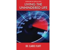 Livro Living the Unhindered Life de Clarice Fluitt (Inglês)