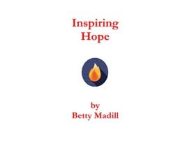 Livro Inspiring Hope de Betty Madill (Inglês)