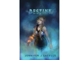 Livro Destiny de Jennifer J Lacelle (Inglês)