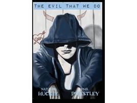 Livro The Evil that We Do de Natalia Huckle Philip Priestley (Inglês)