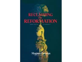 Livro Reclaiming the Reformation Christ for You in Community de Magnus Persson (Inglês)