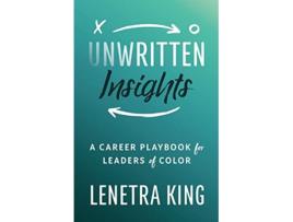 Livro Unwritten Insights A Career Playbook for Leaders of Color de Lenetra King (Inglês)