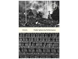 Livro Public Sphere by Performance de Ana Vujanovic e Bojana Cvejic (Inglês)