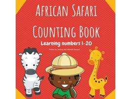 Livro African Safari Counting Book Learning Numbers 120 de Jessica Ann Mitchell Aiwuyor (Inglês)