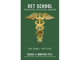 Livro Vet School Preparation Application Admission Comprehensive Health Care de Rachel Winston (Inglês - Capa Dura)