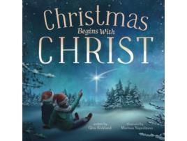 Livro Christmas Begins With Christ Learning About Jesus and Spreading the Love of God de Gina Kirkland (Inglês)