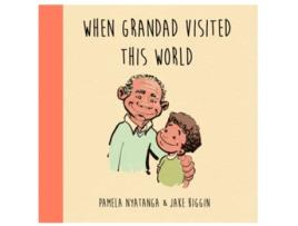 Livro When Grandad Visited This World de Pamela Nyatanga (Inglês)