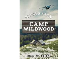 Livro Rescue From Camp Wildwood The Josh Powers Series de Timothy Peters (Inglês)