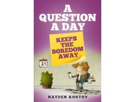 Livro A Question a Day Keeps the Boredom Away Trivia and Quizzes de Nayden Kostov (Inglês)