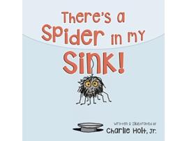 Livro Theres a Spider in my Sink de Charlie Holt (Inglês)