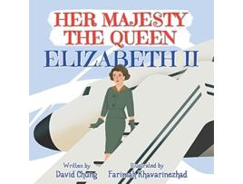 Livro Her Majesty the Queen Elizabeth II de David Chung (Inglês)