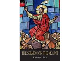 Livro The Sermon on the Mount The Key to Success in Life de Emmet Fox (Inglês)