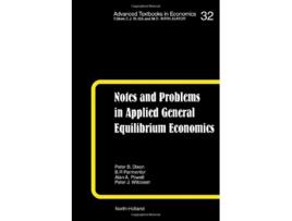 Livro Notes and Problems in Applied General Equilibrium Economics de Kr Pearson, Br Parmenter et al. (Inglês - Capa Dura)