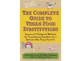 Livro the complete guide to vegan food substitutions de celine steen,joni marie newman (inglês)