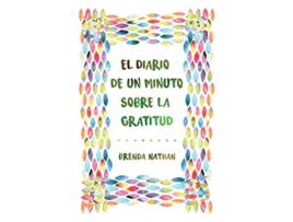 Livro El Diario De Un Minuto Sobre La Gratitud Spanish Edition de Brenda Nathan (Espanhol)