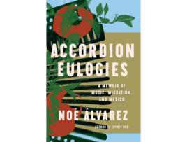 Livro Accordion Eulogies de Noé Álvarez (Inglês - Capa Dura)
