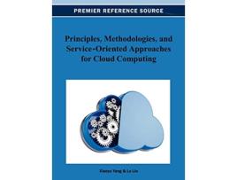 Livro Principles Methodologies and ServiceOriented Approaches for Cloud Computing de Xiaoyu Yang (Inglês)