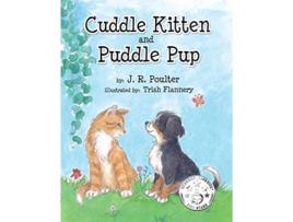 Livro Cuddle Kitten and Puddle Pup de JR Poulter Trish Flannery (Inglês)
