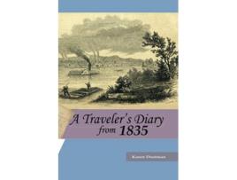 Livro A Travelers Diary from 1835 de Karen Dustman (Inglês)