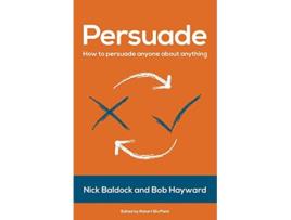 Livro Persuade de Mr Bob Hayward Mr Hayward e Mr Nick Baldock Mr Baldock (Inglês)