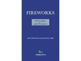Livro Fireworks Principles and Practice 1st Edition de Ronald Lancaster Takeo Shimizu Roy Butler (Inglês)
