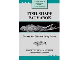 Livro FishShape Paumanok Nature and Man on Long Island de Robert Cushman Murphy (Inglês)