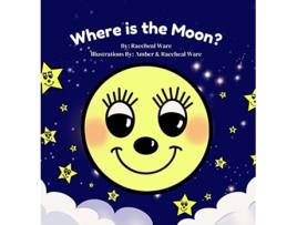Livro Where is the Moon de Raecheal Ware (Inglês)