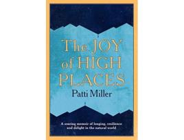Livro Joy of High Places de Patti Miller (Inglês)