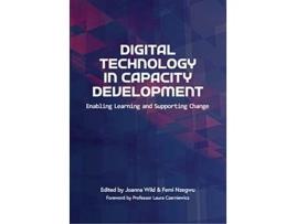 Livro Digital Technology in Capacity Development Enabling Learning and Supporting Change de Wild Joanna (Inglês)