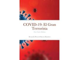 Livro COVID19 El Gran Terrorista Novo Codex Editions Spanish Edition de Bernardo Pérez de Buerres Ramírez (Espanhol)