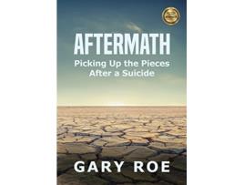 Livro Aftermath Picking Up the Pieces After a Suicide Large Print de Gary Roe (Inglês)
