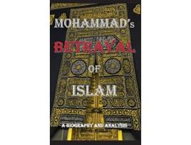 Livro Mohammads Betrayal of Islam A Biography and Analysis de G Guild (Inglês)