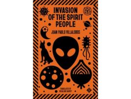 Livro Invasion of the Spirit People de Juan Pablo Villalobos (Inglês)