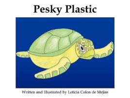 Livro Pesky Plastic de Leticia Colon De Mejias (Inglês)