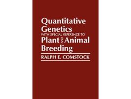 Livro Quantitative Genetics with Special Reference to Plant and Animal Breeding de Ralph E Comstock (Inglês)
