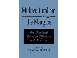 Livro Multiculturalism from the Margins NonDominant Voices on Difference and Diversity de Dean A Harris (Inglês)