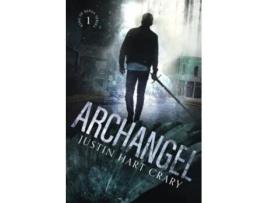 Livro Archangel de Justin Hart Crary (Inglês)