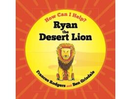 Livro Ryan the Desert Lion How Can I Help de Frances Rodgers (Inglês)