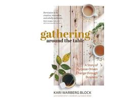 Livro Gathering around the Table A Story of PurposeDriven Change through Business de Kari Warberg Block (Inglês - Capa Dura)